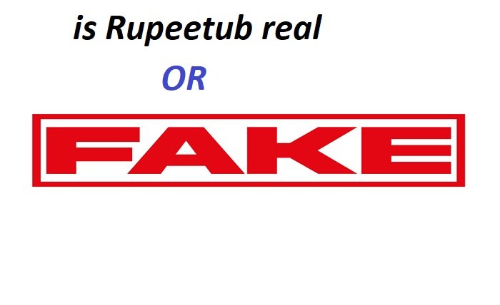 is rupeetub real or fake